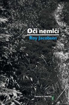 Oči nemlčí - Roy Jacobsen