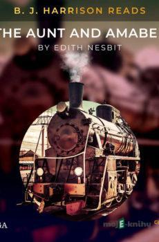 B. J. Harrison Reads The Aunt and Amabel (EN) - Edith Nesbit