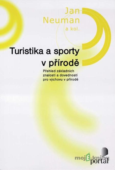 Turistika a sporty v přírodě - Jan Neuman a kol. Turistika a sporty v přírodě - Jan Neuman a kol.