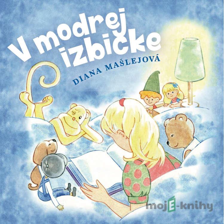 V modrej izbičke - Diana Mašlejová V modrej izbičke - Diana Mašlejová