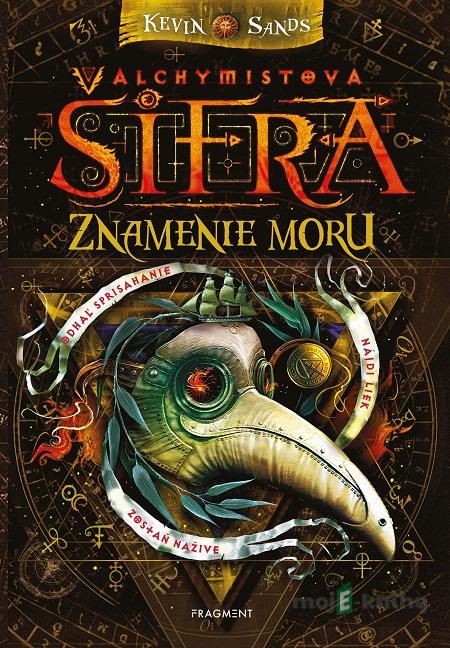 Alchymistova šifra: Znamenie moru - Kevin Sands Alchymistova šifra: Znamenie moru - Kevin Sands