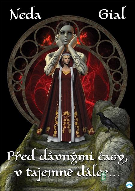 Před dávnými časy, v tajemné dálce - Neda Gial Před dávnými časy, v tajemné dálce - Neda Gial