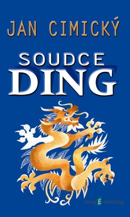 Soudce Ding - Jan Cimický Soudce Ding - Jan Cimický