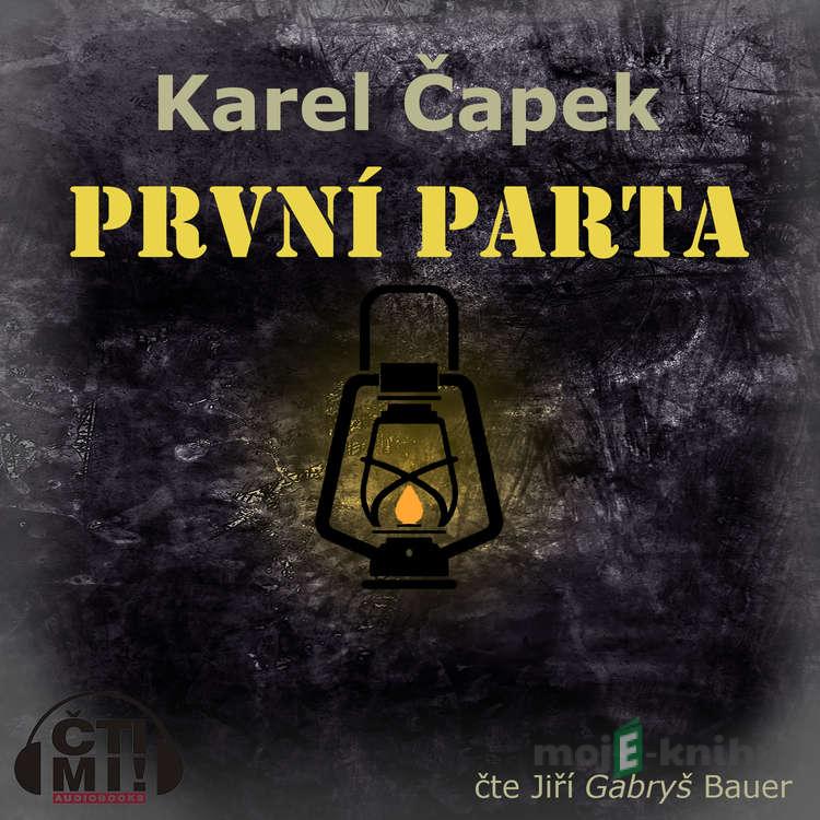 První parta - Karel Čapek První parta - Karel Čapek