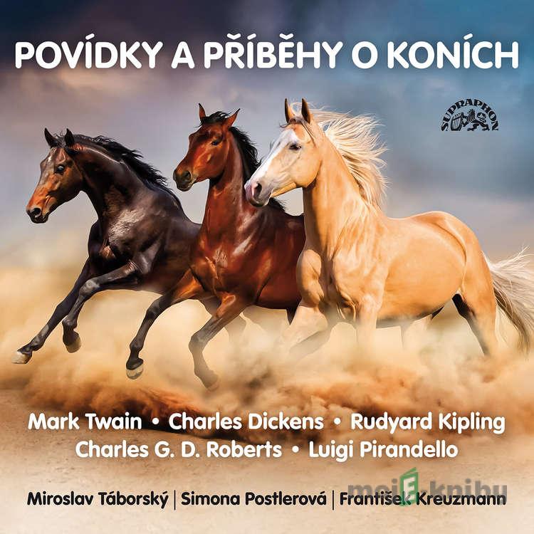 Povídky a příběhy o koních - Mark Twain,Charles George Douglas Roberts,Luigi Pirandello,Charles Dickens,Rudyard Kipling Povídky a příběhy o koních - Mark Twain,Charles George Douglas Roberts,Luigi Pirandello,Charles Dickens,Rudyard Kipling