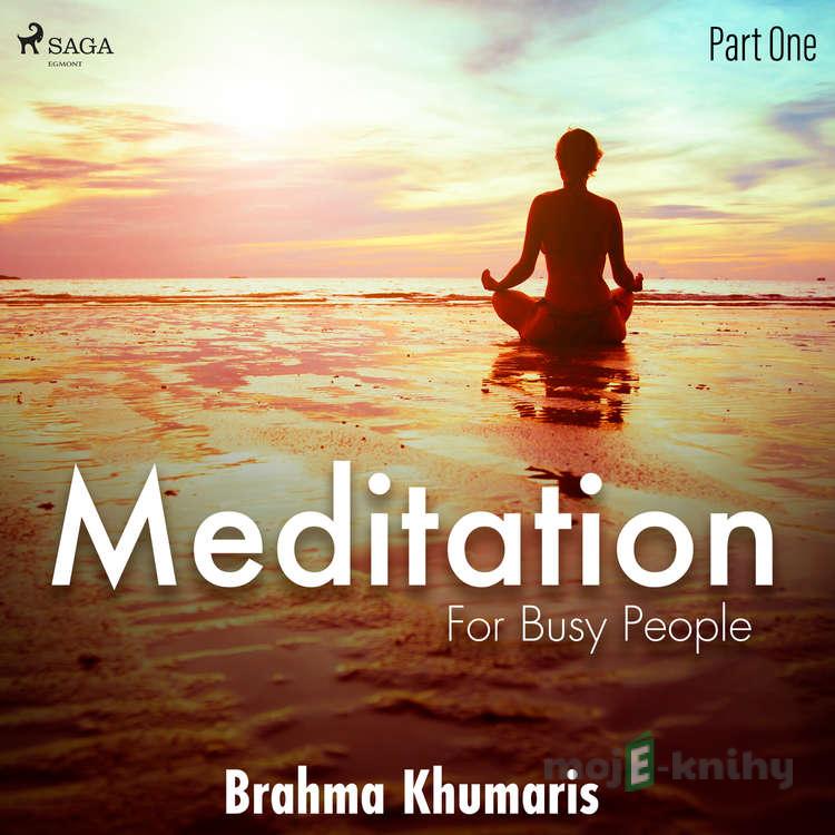 Meditation for Busy People - Part One (EN) - Brahma Khumaris Meditation for Busy People - Part One (EN) - Brahma Khumaris