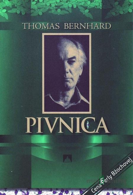 Pivnica - Thomas Bernhard Pivnica - Thomas Bernhard