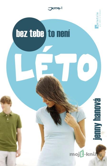 Bez tebe to není léto - Jenny Hanová Bez tebe to není léto - Jenny Hanová
