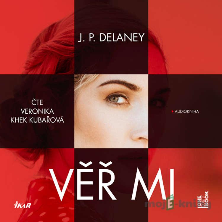 Věř mi - J. P. Delaney Věř mi - J. P. Delaney