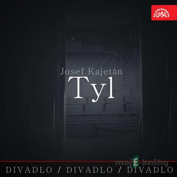 Divadlo, divadlo, divadlo - Josef Kajetán Tyl - Josef Kajetán Tyl Divadlo, divadlo, divadlo - Josef Kajetán Tyl - Josef Kajetán Tyl