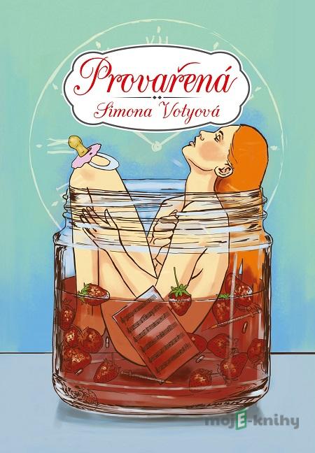 Provařená - Simona Votyová Provařená - Simona Votyová