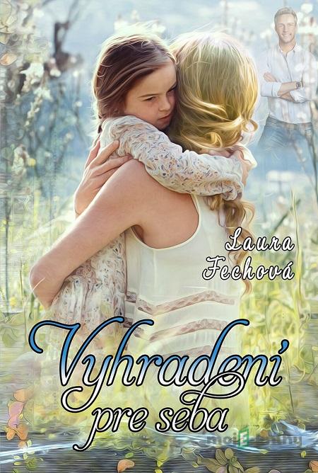 Vyhradení pre seba - Laura Fechová Vyhradení pre seba - Laura Fechová