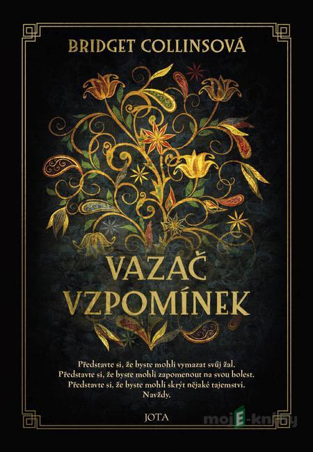 Vazač vzpomínek - Bridget Collinsová Vazač vzpomínek - Bridget Collinsová