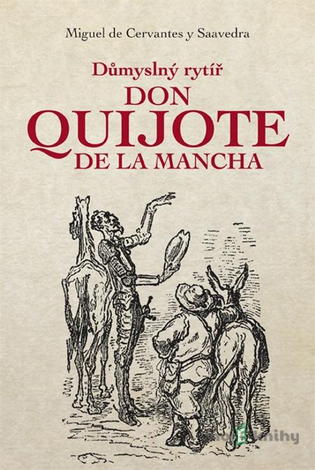 Don Quijote de La Mancha - Miguel de Cervantes y Seevedra Don Quijote de La Mancha - Miguel de Cervantes y Seevedra