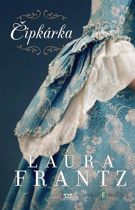 Čipkárka - Laura Frantz Čipkárka - Laura Frantz