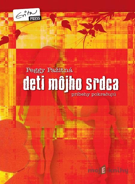 Deti môjho srdca - Peggy Pažitná Deti môjho srdca - Peggy Pažitná