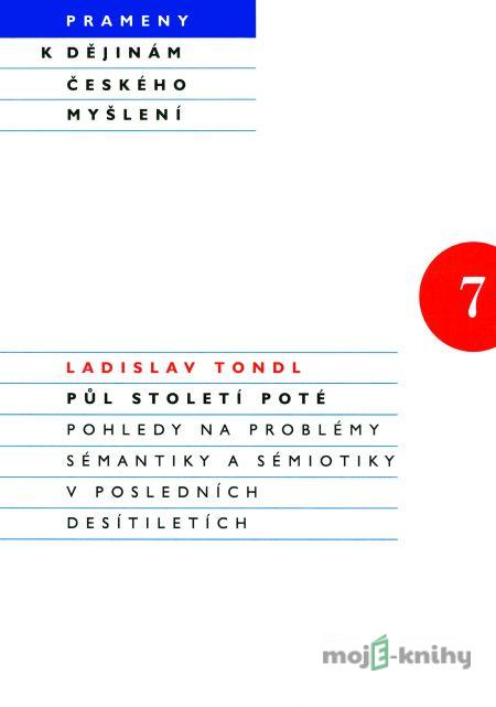 Půl století poté - Ladislav Tondl Půl století poté - Ladislav Tondl
