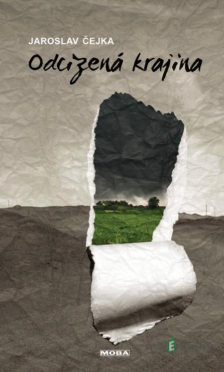 Odcizená krajina - Jaroslav Čejka Odcizená krajina - Jaroslav Čejka