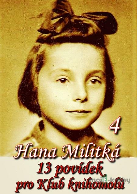 13 povídek pro Klub knihomolů 4 - Hana Militká 13 povídek pro Klub knihomolů 4 - Hana Militká
