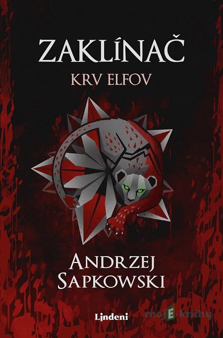 Zaklínač III.: Krv elfov - Andrzej Sapkowski Zaklínač III.: Krv elfov - Andrzej Sapkowski