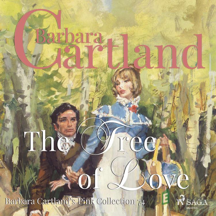 The Tree of Love (Barbara Cartland s Pink Collection 74) (EN) - Barbara Cartland The Tree of Love (Barbara Cartland s Pink Collection 74) (EN) - Barbara Cartland