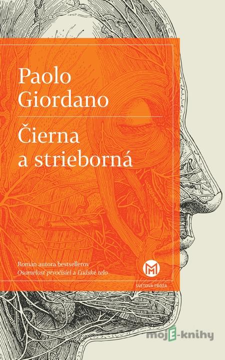 Čierna a strieborná - Paolo Giordano Čierna a strieborná - Paolo Giordano