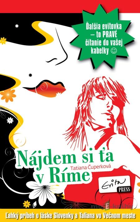 Nájdem si ťa v Ríme - Tatiana Čuperková Nájdem si ťa v Ríme - Tatiana Čuperková
