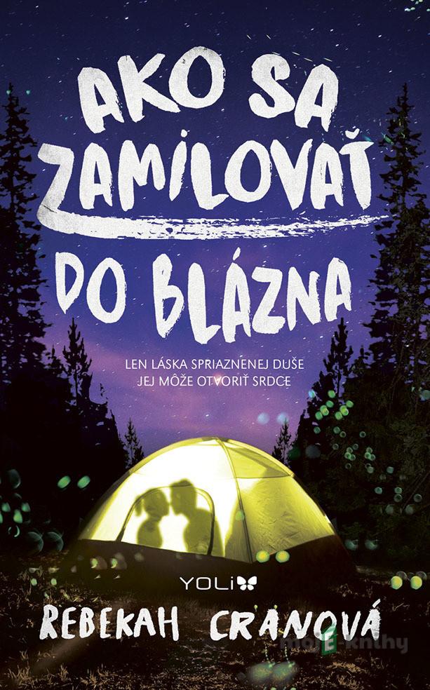 Ako sa zamilovať do blázna - Rebekah Crane Ako sa zamilovať do blázna - Rebekah Crane