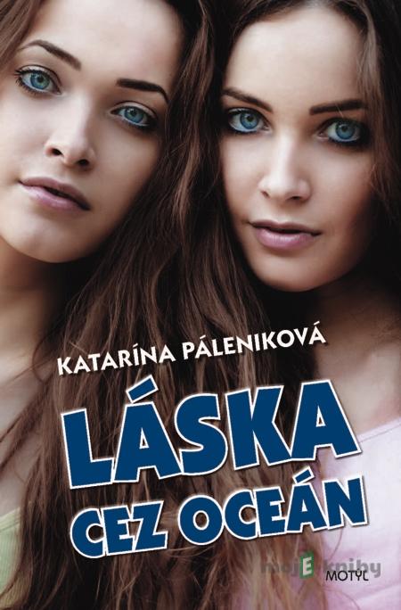 Láska cez oceán - Katarína Páleniková Láska cez oceán - Katarína Páleniková