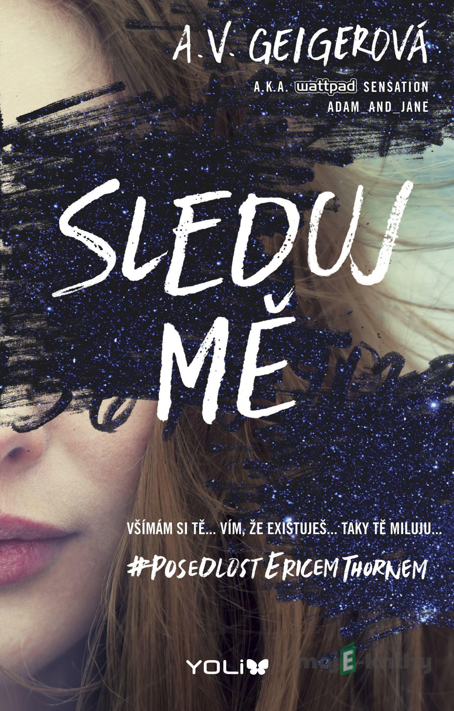 Sleduj mě - A.V. Geiger Sleduj mě - A.V. Geiger