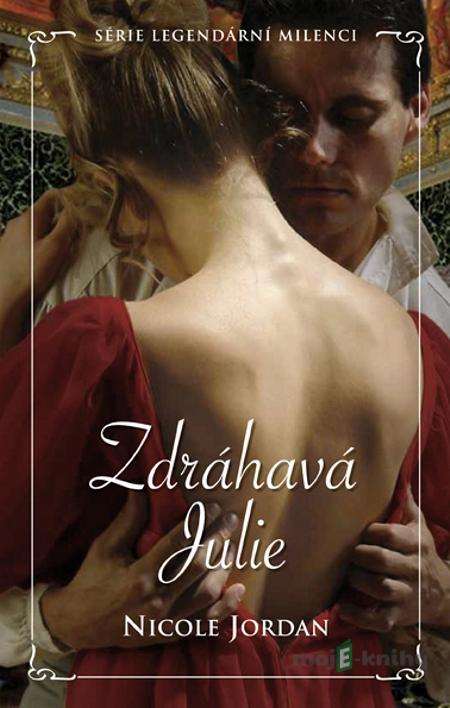 Zdráhavá Julie - Nicole Jordan Zdráhavá Julie - Nicole Jordan