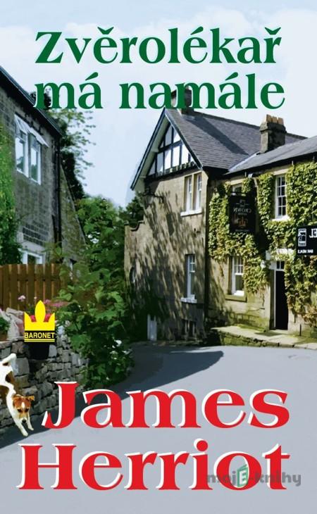 Zvěrolékař má namále - James Herriot Zvěrolékař má namále - James Herriot