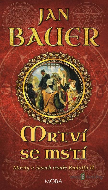 Mrtví se mstí - Jan Bauer Mrtví se mstí - Jan Bauer