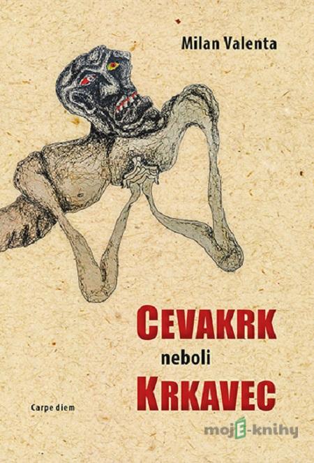Cevakrk neboli Krkavec - Milan Valenta Cevakrk neboli Krkavec - Milan Valenta