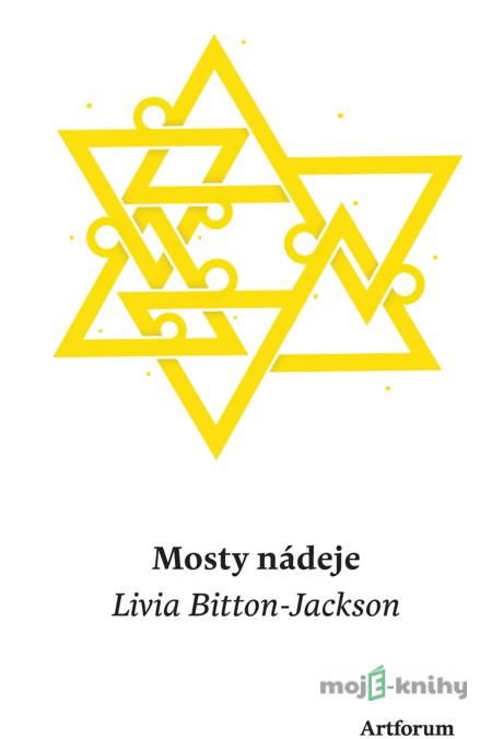 Mosty nádeje - Livia Bitton-Jackson Mosty nádeje - Livia Bitton-Jackson