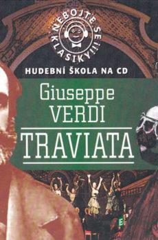 Nebojte se klasiky 15 - Traviata - Giuseppe Verdi