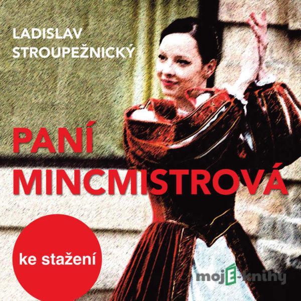 Paní mincmistrová - Ladislav Stroupežnický