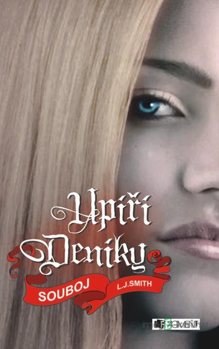 Upíří deníky – Souboj - L. J. Smith Upíří deníky – Souboj - L. J. Smith