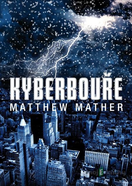 Kyberbouře - Matthew Mather Kyberbouře - Matthew Mather