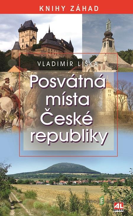 Posvátná místa České republiky - Vladimír Liška Posvátná místa České republiky - Vladimír Liška