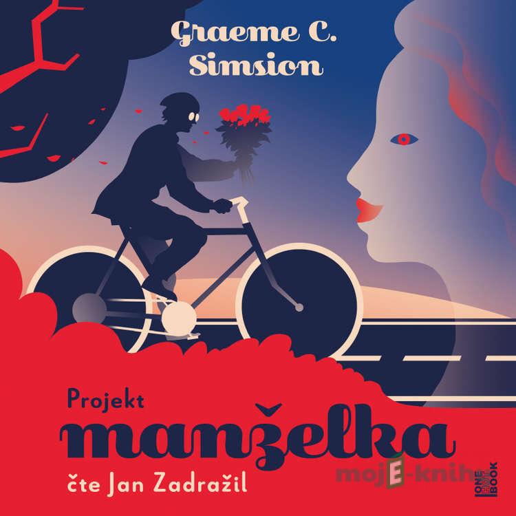Projekt manželka - Graeme C. Simsion Projekt manželka - Graeme C. Simsion