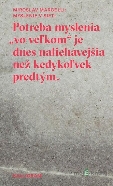 Myslenie v sieti - Miroslav Marcelli Myslenie v sieti - Miroslav Marcelli