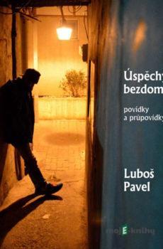 Úspěchy bezdomovce - Luboš Pavel