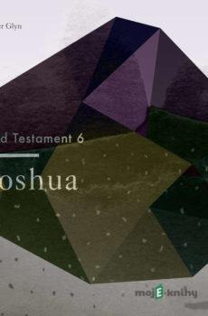 The Old Testament 6 - Joshua (EN) - Christopher Glyn
