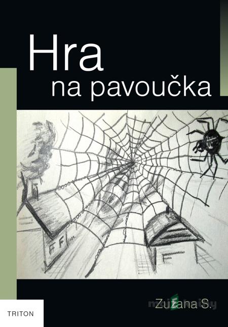 Hra na pavoučka - Zuzana S. Hra na pavoučka - Zuzana S.