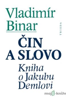 Čin a slovo - Vladimír Binar