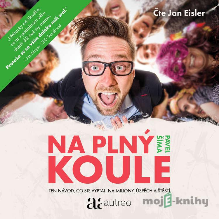 Na plný koule - Pavel Šíma Na plný koule - Pavel Šíma