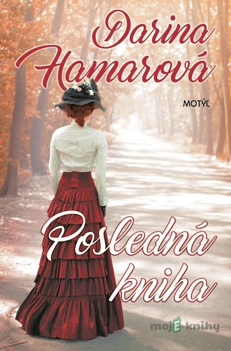 Posledná kniha - Darina Hamarová Posledná kniha - Darina Hamarová