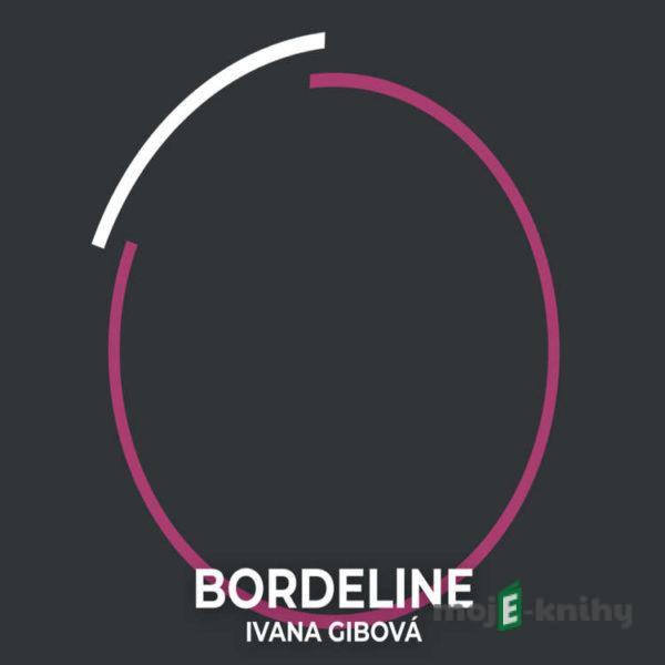 Borderline - Ivana Gibová