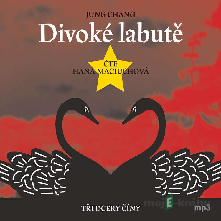 Divoké labutě - Jung Chang Divoké labutě - Jung Chang